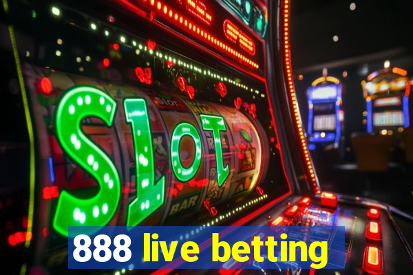 888 live betting