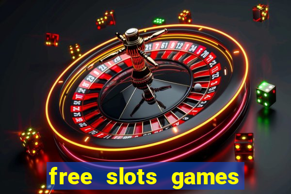 free slots games for free