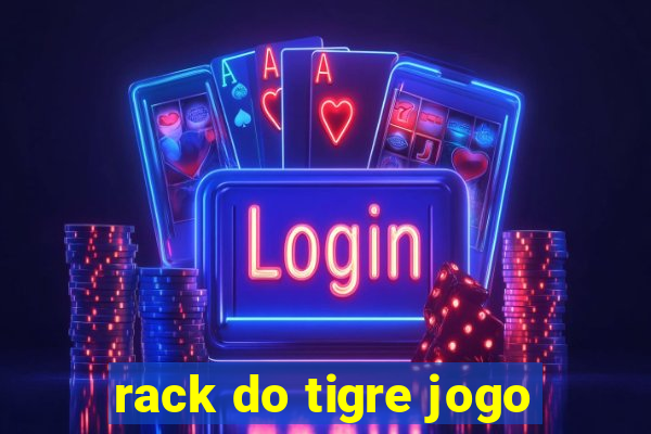 rack do tigre jogo