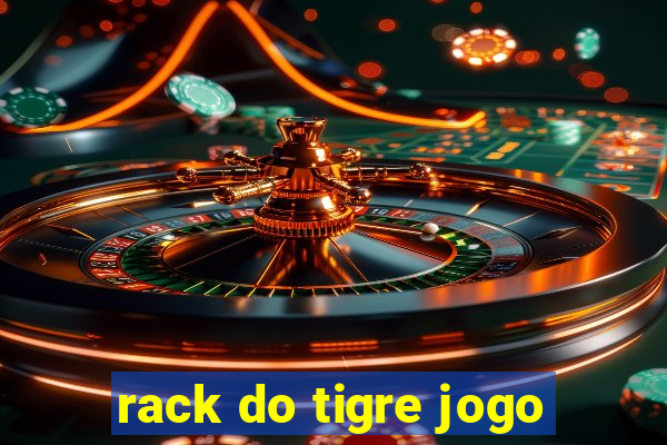 rack do tigre jogo