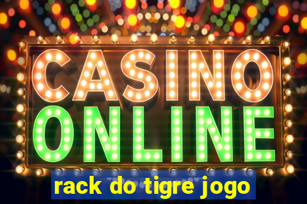 rack do tigre jogo