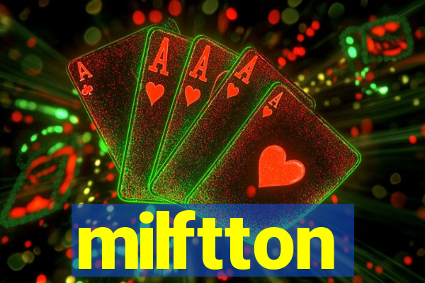 milftton