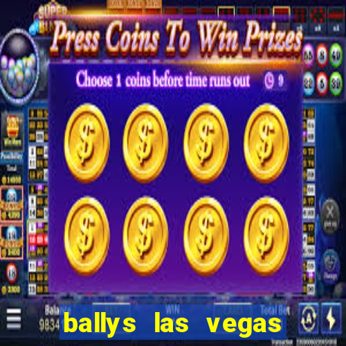 ballys las vegas hotel casino