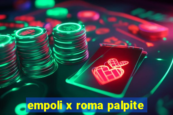 empoli x roma palpite