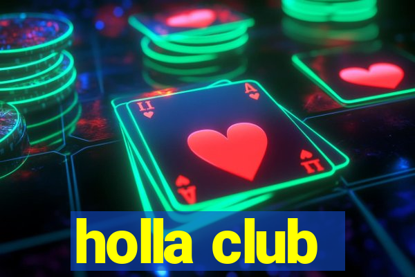 holla club