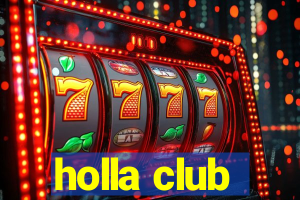 holla club