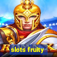 slots fruity