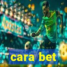 cara bet