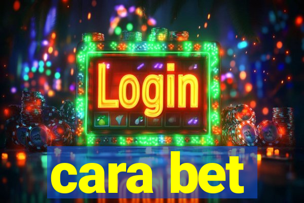 cara bet