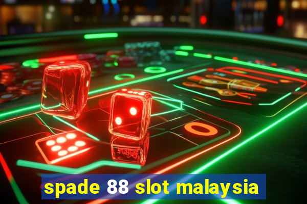 spade 88 slot malaysia