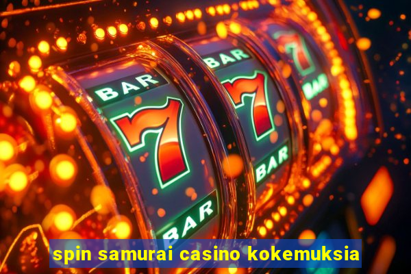 spin samurai casino kokemuksia