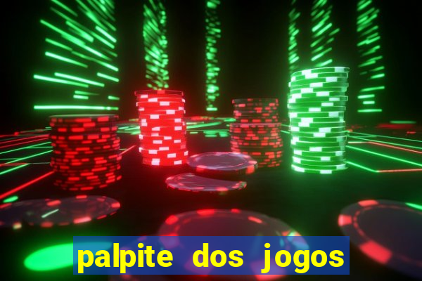 palpite dos jogos de hoje