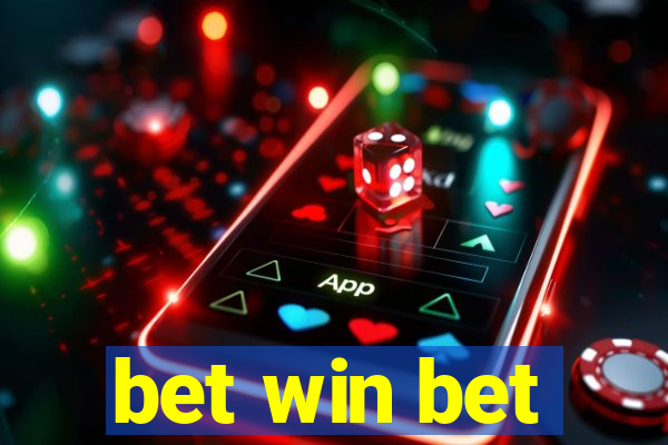 bet win bet