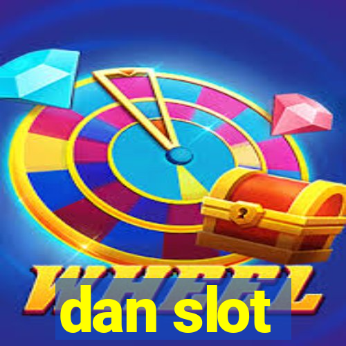 dan slot