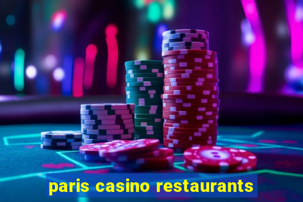 paris casino restaurants