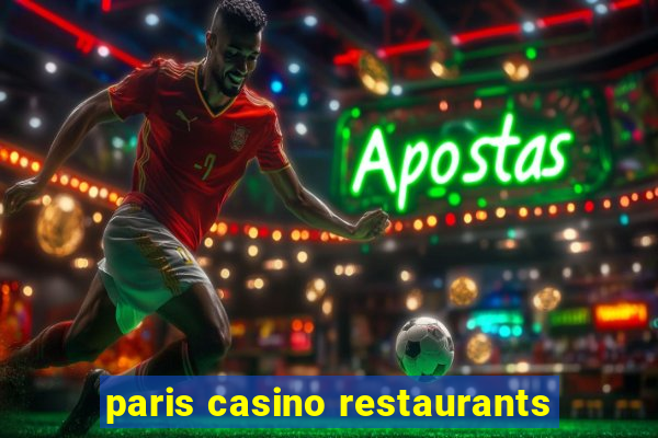 paris casino restaurants