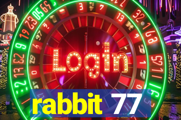 rabbit 77