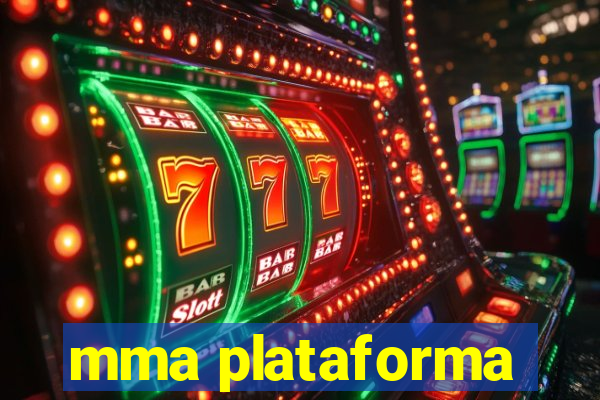 mma plataforma