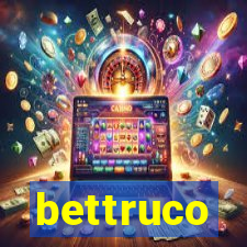 bettruco