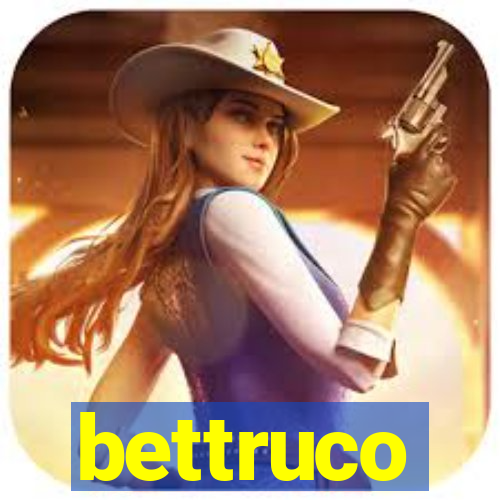 bettruco