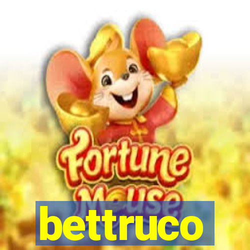 bettruco