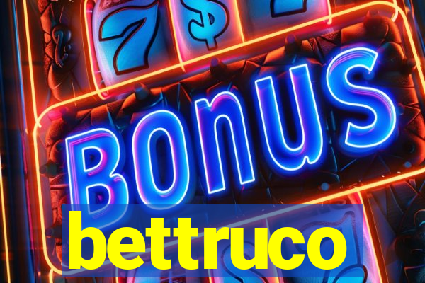 bettruco