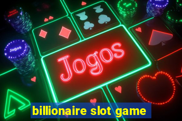 billionaire slot game