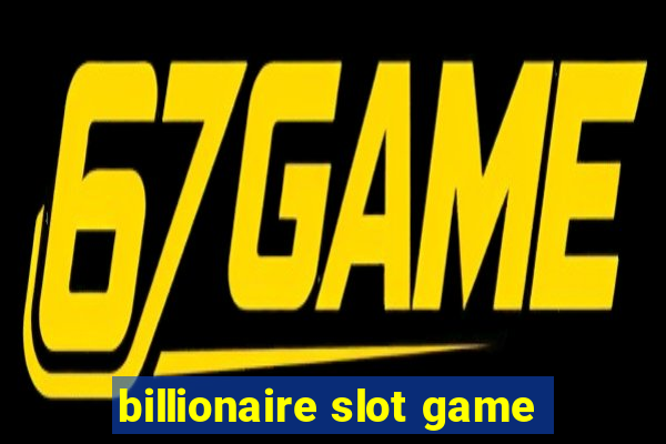 billionaire slot game