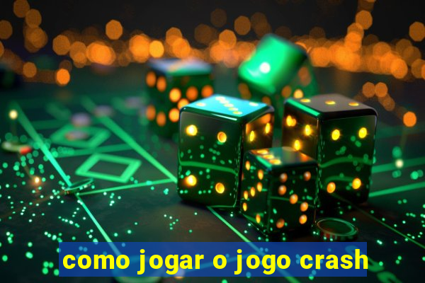 como jogar o jogo crash