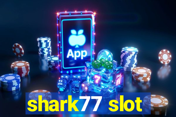 shark77 slot