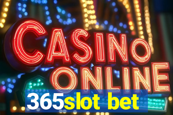 365slot bet