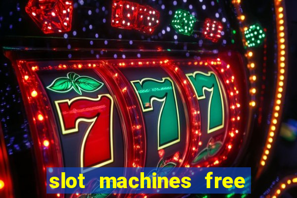 slot machines free to play