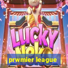 prwmier league