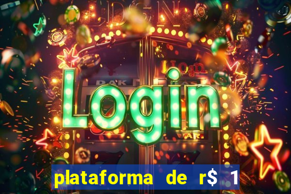 plataforma de r$ 1 para jogar