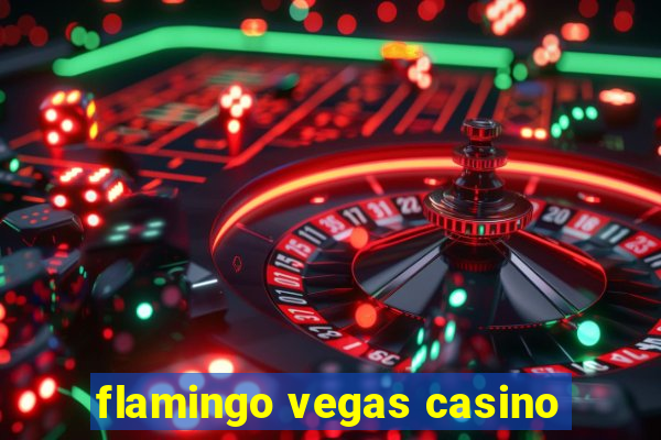 flamingo vegas casino