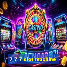 7 7 7 slot machine