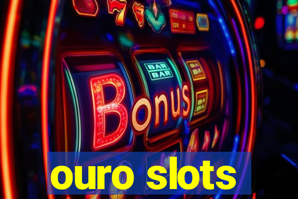 ouro slots