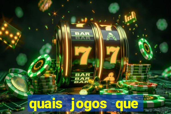 quais jogos que d?o dinheiro de verdade