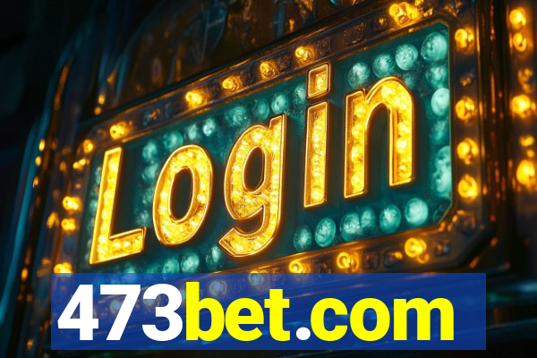 473bet.com