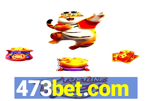 473bet.com