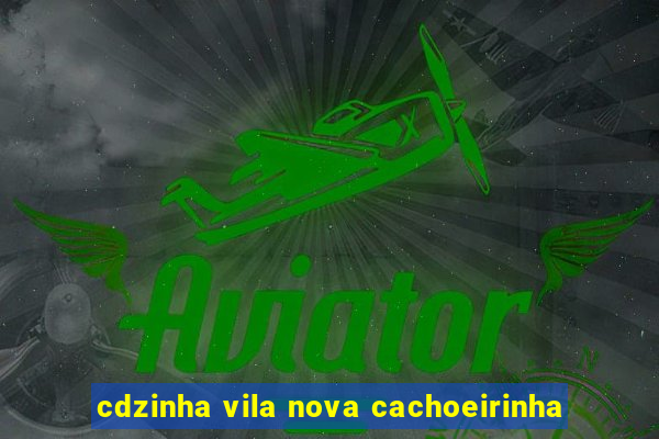 cdzinha vila nova cachoeirinha