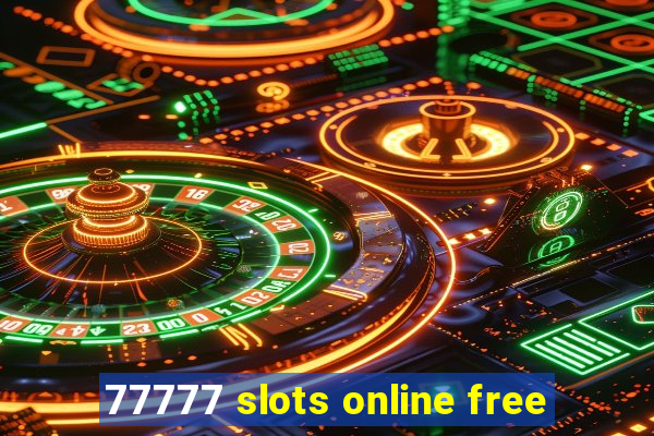 77777 slots online free