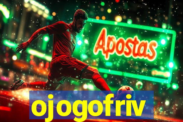 ojogofriv