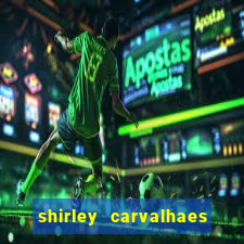 shirley carvalhaes porto seguro