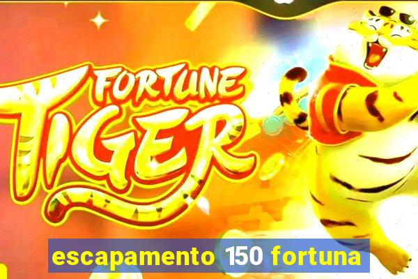 escapamento 150 fortuna