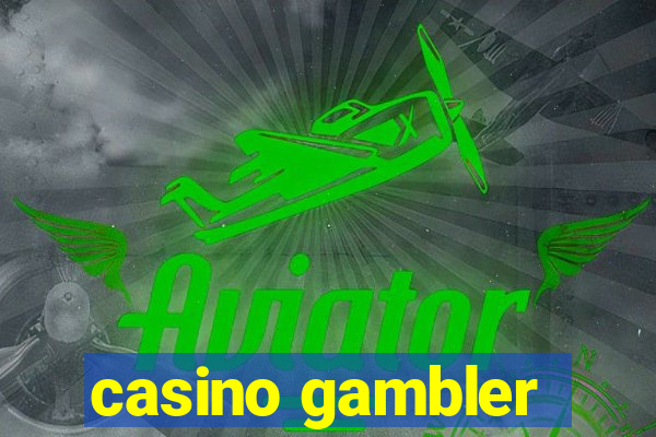 casino gambler