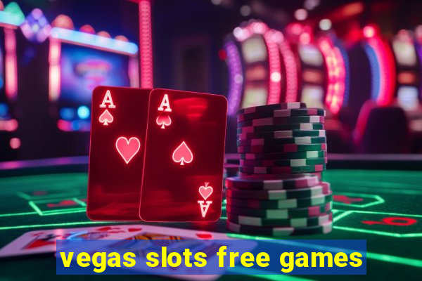 vegas slots free games