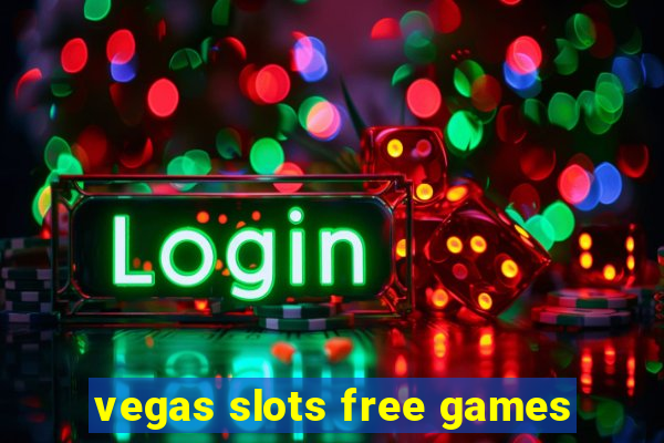 vegas slots free games