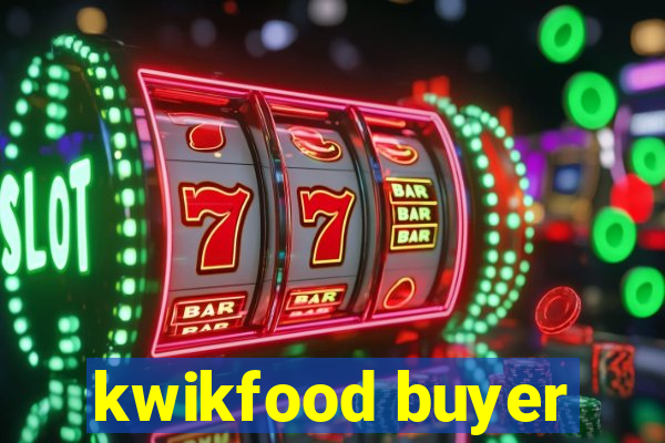 kwikfood buyer