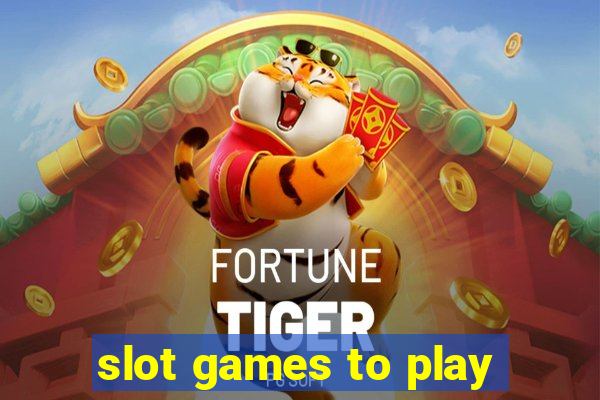 slot games to play